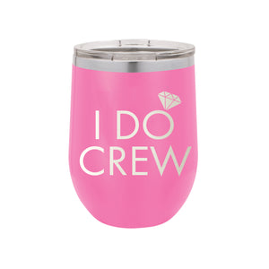 I Do Crew Hot Pink 12 oz. Insulated Tumbler